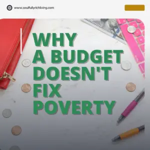 Why Budgeting Won’t Fix Poverty